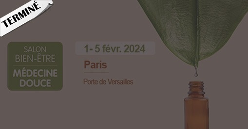 Salon bien-être médecine douce Paris 2024, événement terminé