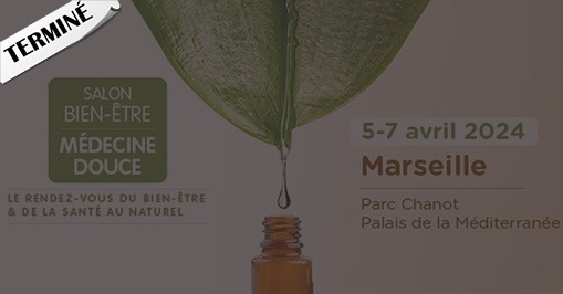 Salon Bien-être et médecine douce 2024 à Marseille, événement terminé